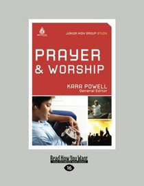 Prayer and Worship: Junior High Group Study
