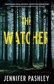 The Watcher: A Novel (A Kateri Fisher Novel)