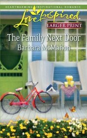 The Family Next Door (Steeple Hill Love Inspired, No 538) (Larger Print)