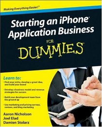 Starting an iPhone Application Business For Dummies (For Dummies (Computer/Tech))