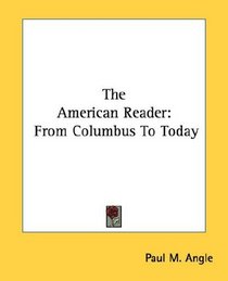 The American Reader: From Columbus To Today