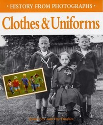 History from Photographs: Clothes and Uniforms (History from Photographs S.)