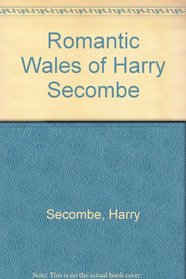Romantic Wales of Harry Secombe (Jarrold colour publications)