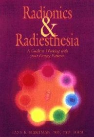 Radionics  Radiesthesia: A Guide to Working With Energy Patterns
