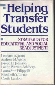 Helping Transfer Students: Strategies for Educational and Social Readjustment (Jossey Bass Social and Behavioral Science Series)