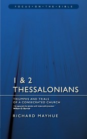 Focus on the Bible - 1st & 2nd Thessalonians (Focus on the Bible Commentaries)