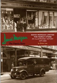 David Morgan: The Family Store: An Illustrated History 1879-2005