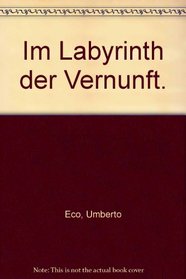 Im Labyrinth der Vernunft: Texte uber Kunst und Zeichen (Reclams Universal-Bibliothek) (German Edition)