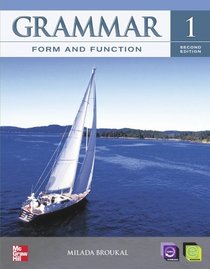 GRAMMAR FORM AND FUNCTION 2E STUDENT BOOK 1