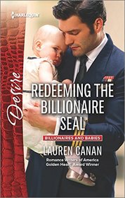 Redeeming the Billionaire SEAL (Billionaires and Babies) (Harlequin Desire, No 2449)