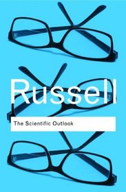 The Scientific Outlook (Routledge Classics)
