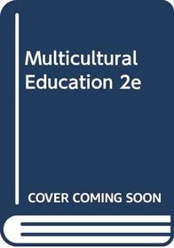Multicultural Education 2e