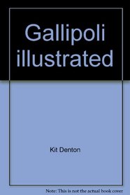 Gallipoli illustrated