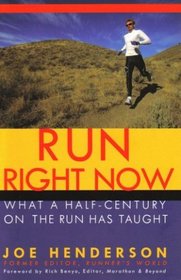 Run Right Now (What A Half-Century On The Run Has Taught)