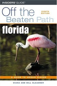 Florida Off the Beaten Path, 8th (Off the Beaten Path Series)