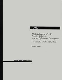 The Effectiveness of U.S. Training Efforts in Internal Defense and Development: The Cases of El Salvador and Honduras