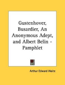 Gustenhover, Busardier, An Anonymous Adept, and Albert Belin - Pamphlet