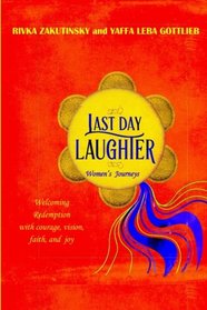 Last Day Laughter: Welcoming the Redemption with courage, vision, faith, and joy