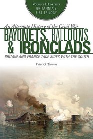 Bayonets, Balloons, and Ironclads: Britain and France Take Sides with the South