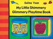 My Little Shimmery Glimmery Playtime Book (Little Orchard)