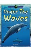 Under the Waves (Oceans Alive!)