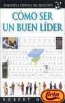 Como Ser Un Buen Lider (Spanish Edition)