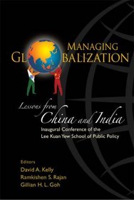 Managing Globalisation: Lessons from China And India