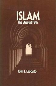Islam : The Straight Path