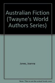 Australian Fiction (Twayne's World Authors Series)