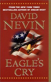 Eagle's Cry : A Novel of the Louisiana Purchase (The American Story)