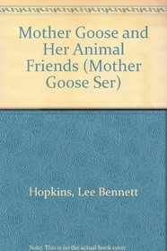 Mother Goose and Her Animal Friends (Mother Goose Ser)