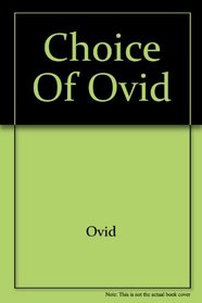 Choice of Ovid