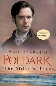 The Miller's Dance: A Novel of Cornwall, 1812 - 1813 (Poldark Saga, Bk 9)