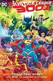Justice League 3001 Vol. 2: Things Fall Apart (Jla (Justice League of America))