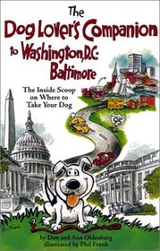 Dog Lover's Companion to Washington D.C.  Baltimore: The Inside Scoop on Where to Take Your Dog (Dog Lover's Companion to Washington, D.C.,  Baltimore)