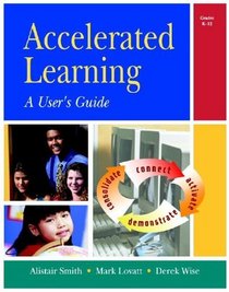 Accelerated Learning: A User's Guide
