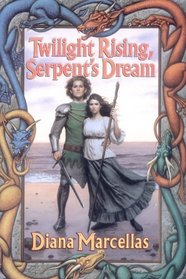 Twilight Rising, Serpent's Dream (Witch of Two Suns, Bk 3)