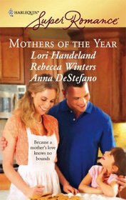 Mothers of the Year: Mommy for Rent / Along Came a Daughter / Baby Steps (Harlequin Superromance, No 1482)