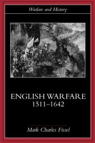 English Warfare, 1511-1642 (Warfare and History)