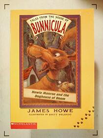 Bunnicula--Howie Monroe and the Doghouse of Doom