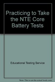 Practicing to Take the NTE Core Battery Tests