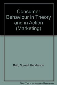 Consumer behavior in theory and in action, (The Wiley marketing series)