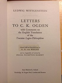 Letters to C.K. Ogden With Comments on the English Translation of the Tractatus Logico-Philosophus