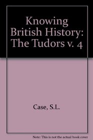 The Tudors (Knowing British History)