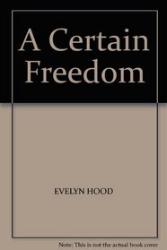 A Certain Freedom