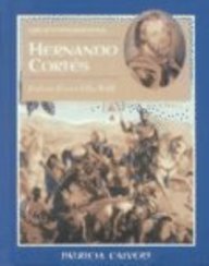 Hernando Cortes: Fortune Favored the Bold (Great Explorations)