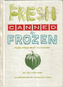 Fresh, canned, and frozen: Food from past to future (A Stepping-stone book)