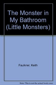 Monster In My Bathrm (Little Monsters)