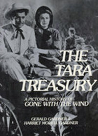 The Tara Treasury: A Pictorial History of Gone with the Wind