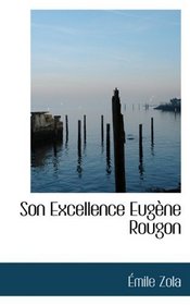 Son Excellence Eugne Rougon (French Edition)